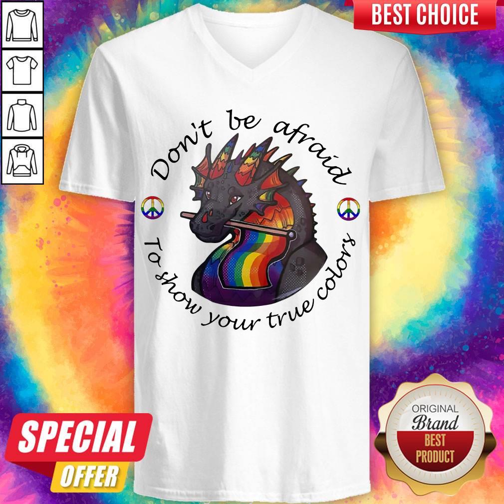 Dragon LGBT Don't Be Afraid To Show Your True Colors Shirt - Image 3