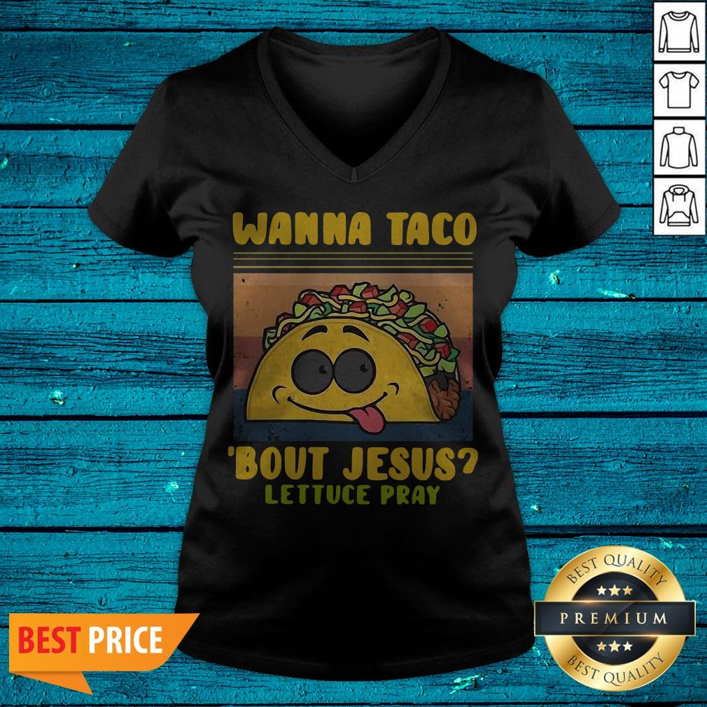 Funny Wanna Taco Bout Jesus Lettuce Pray Vintage Shirt - Image 4