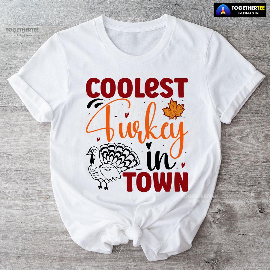 Coolest Turkey In Town Fall Season T-Shirt - Image 4