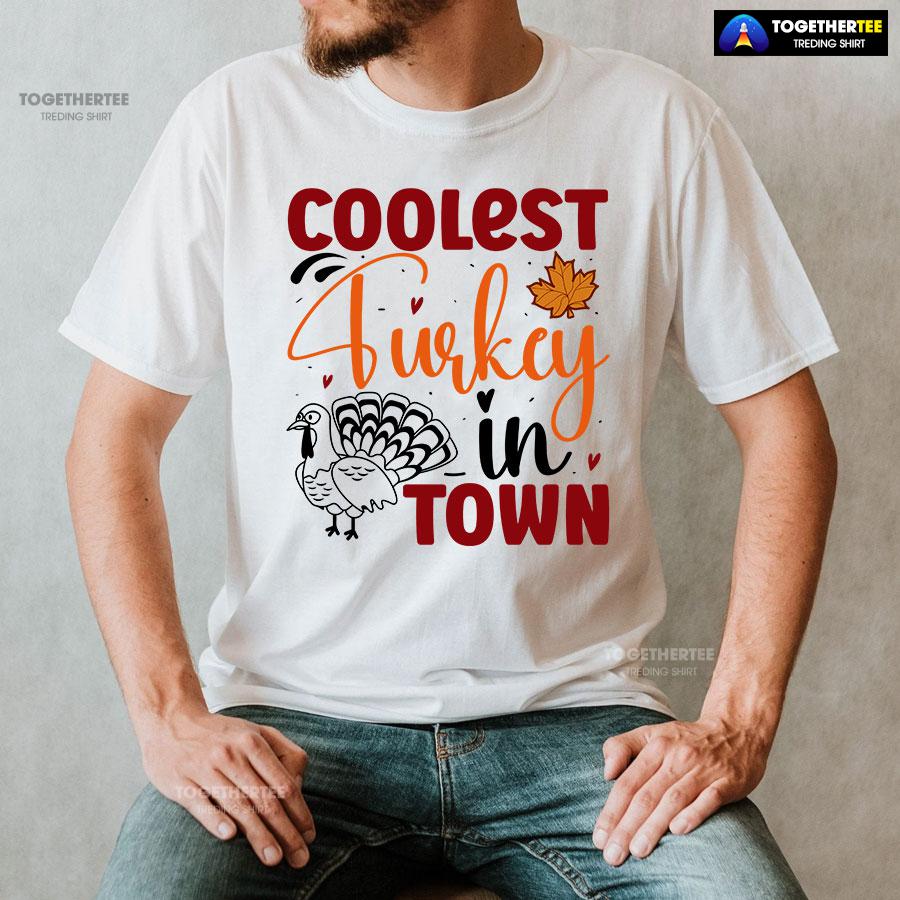 Coolest Turkey In Town Fall Season T-Shirt - Image 2