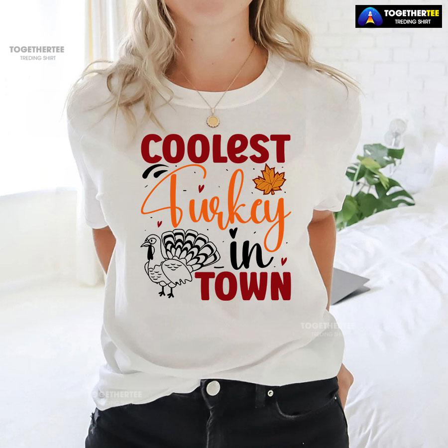 Coolest Turkey In Town Fall Season T-Shirt - Image 3