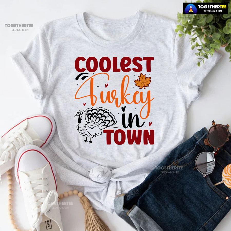 Coolest Turkey In Town Fall Season T-Shirt - Image 5