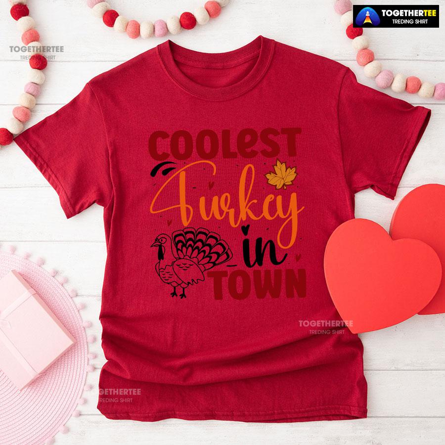 Coolest Turkey In Town Fall Season T-Shirt - Image 8