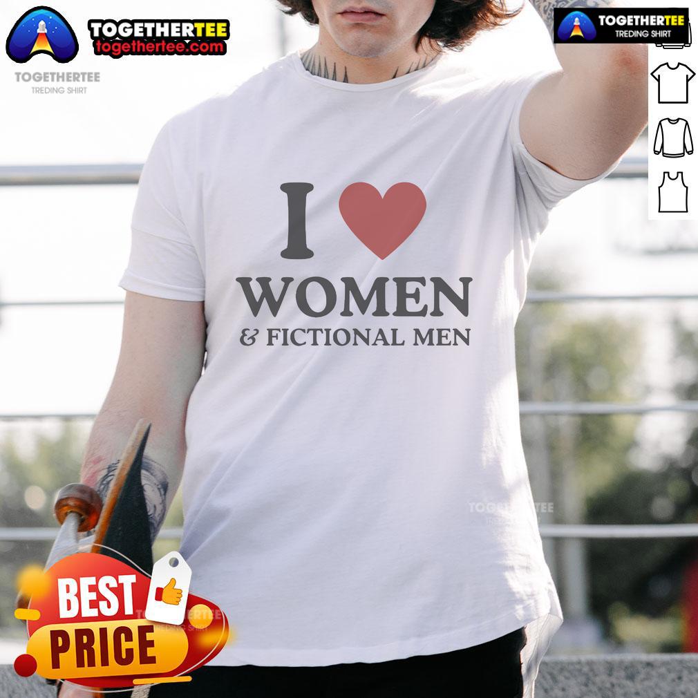 Official I Love Women & Fictional Men T-Shirt