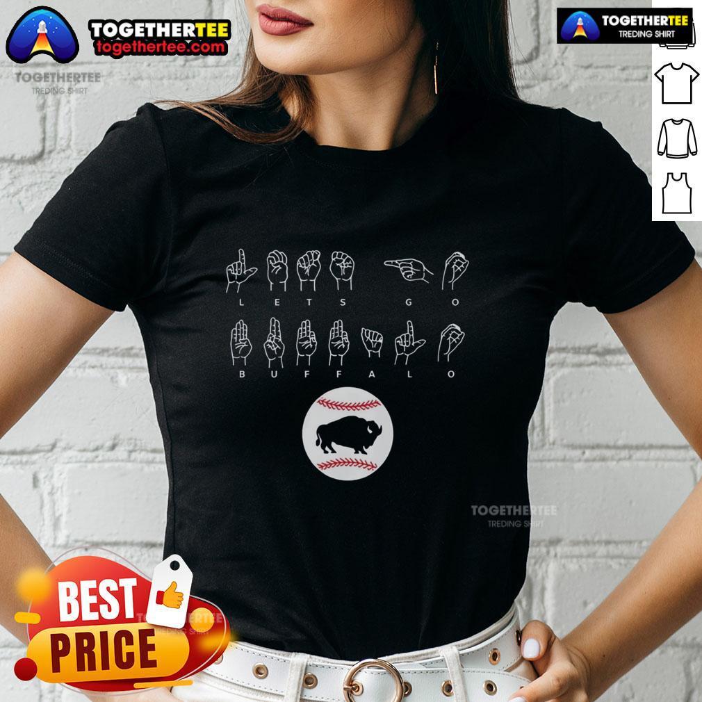 Good Let’s Go Buffalo ASL T-Shirt - Image 3