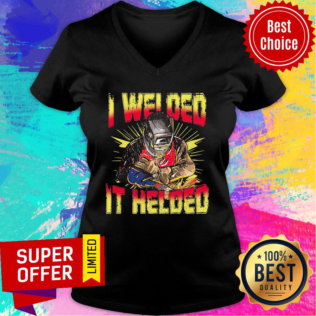 I Welded It Helded Welder Grateful Shirt - Image 3