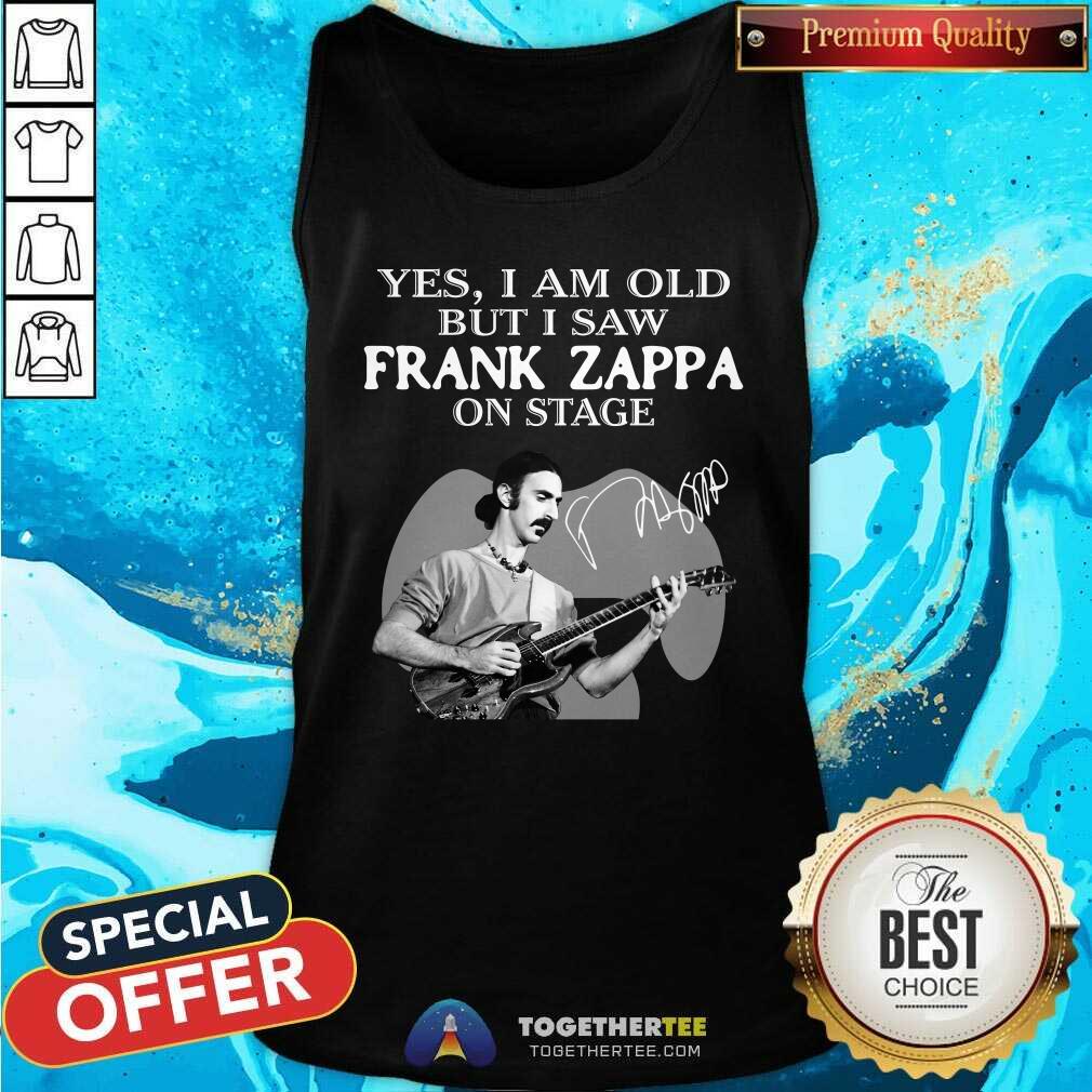 Nice Cool Yes I Am Old But I Saw Frank Zappa On Stage Signature Shirt - Image 5
