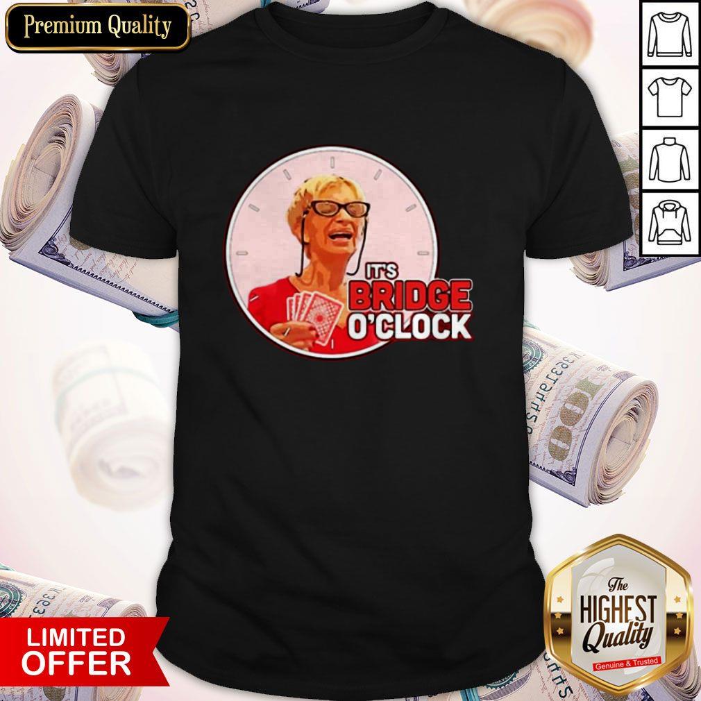 It’s Bridge O’clock Your Mom’s House Podcast Official Shirt