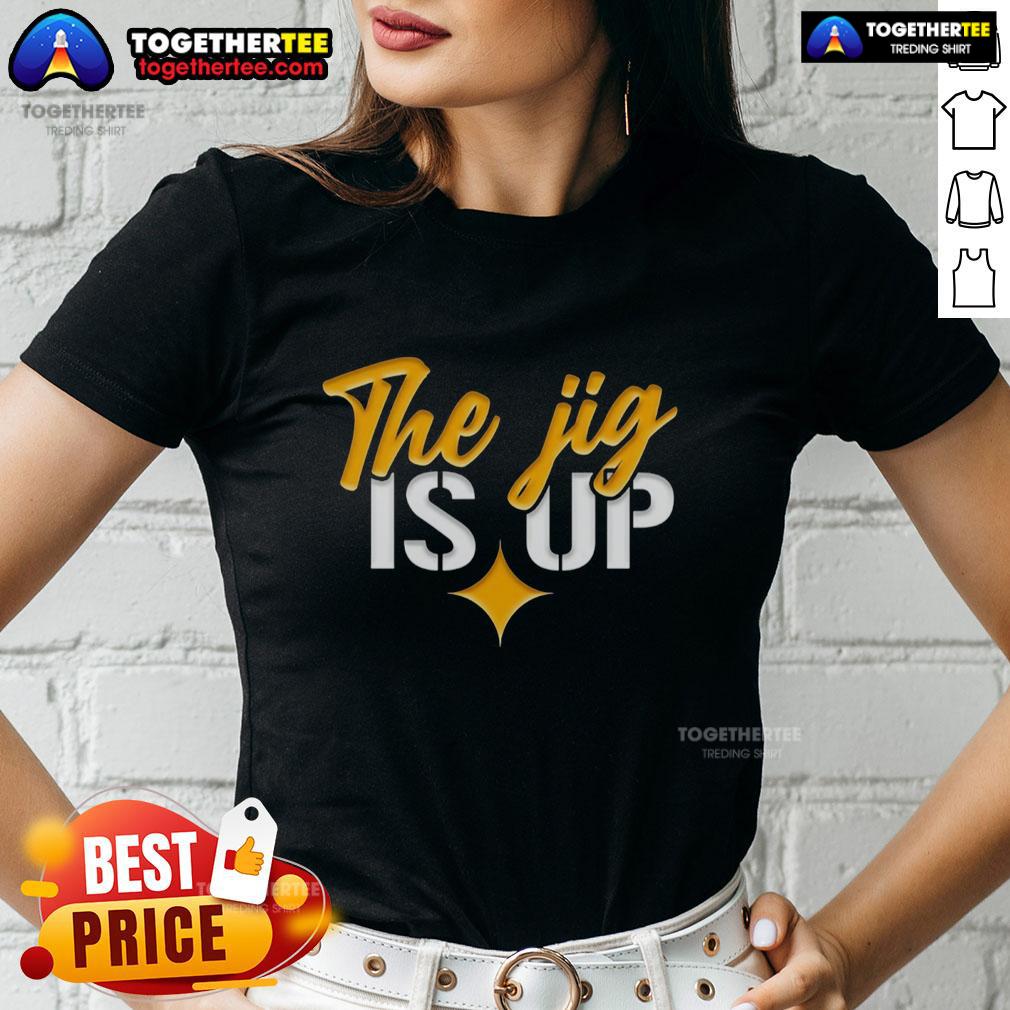 Nice The Jig Is Up Pittsburgh Steelers T-Shirt - Image 3