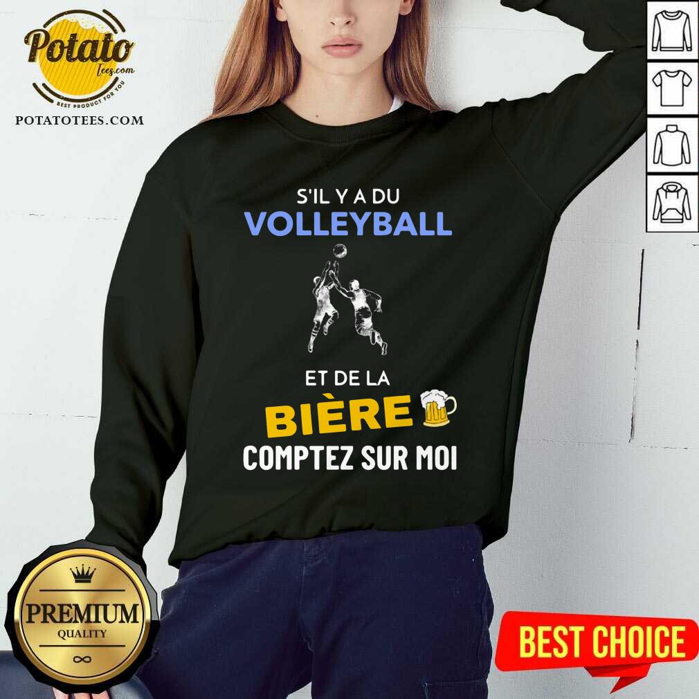 S’il Y A Du Volleyball Et De La Biere Comptez Sur Moi Shirt - Image 4