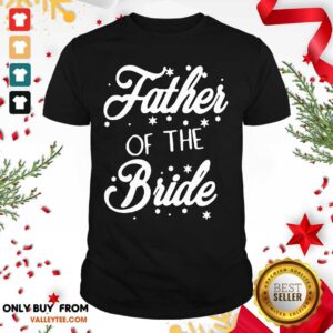 Good Quality Father Of The Bride Shirt