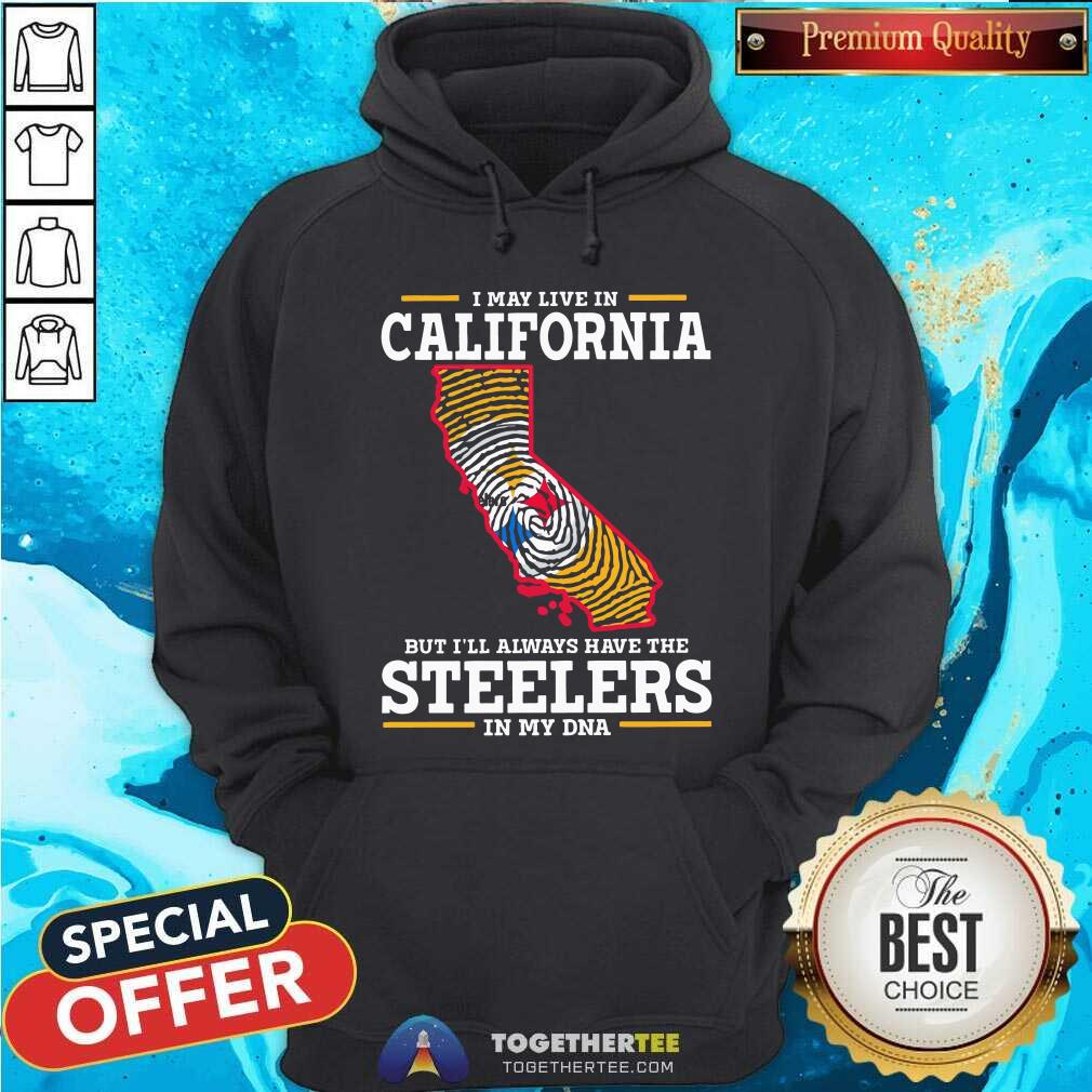 I May Live In California But Have Steelers In My DNA Shirt - Image 4