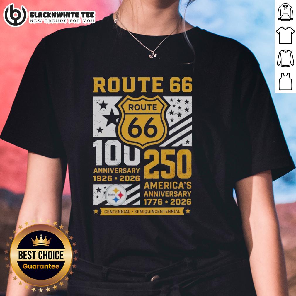 Original Pittsburgh Steelers Route 66 Centennial 100th Anniversary 1926 2026 250th America Anniversary T-Shirt - Image 3