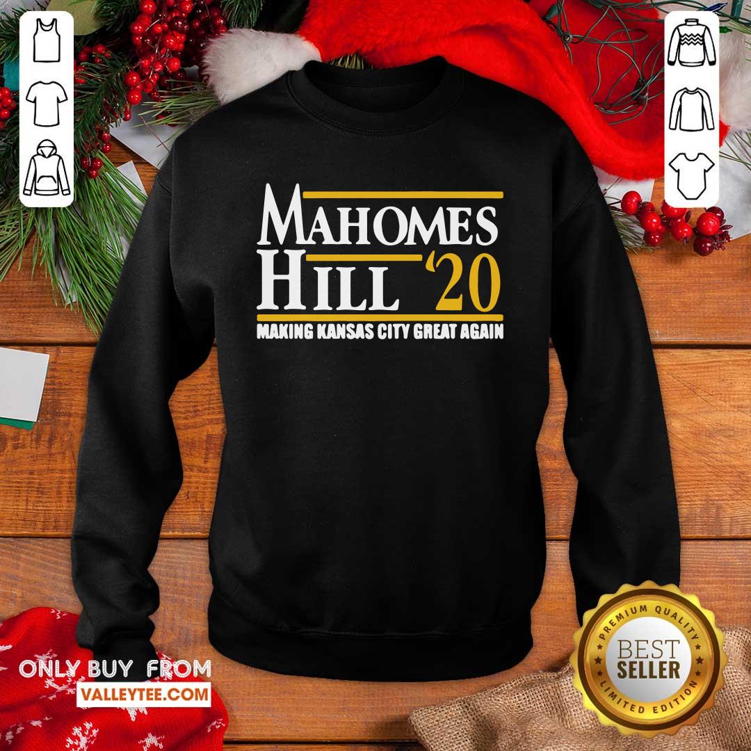 Perfect Mahomes Hill 2020 Make Kansas City Great Again Shirt - Image 2