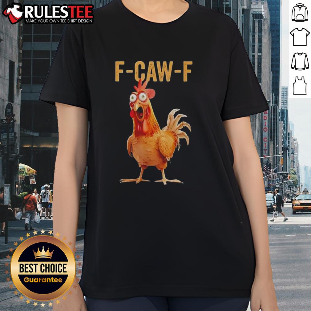 Awesome F-Caw-F Chicken Humor T-Shirt - Image 3