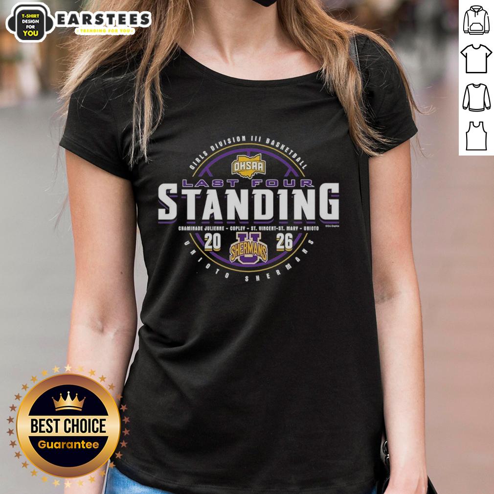 Awesome Unioto Shermans 2026 OHSAA Girls Basketball Division 4 Last Four Standing T-Shirt - Image 3
