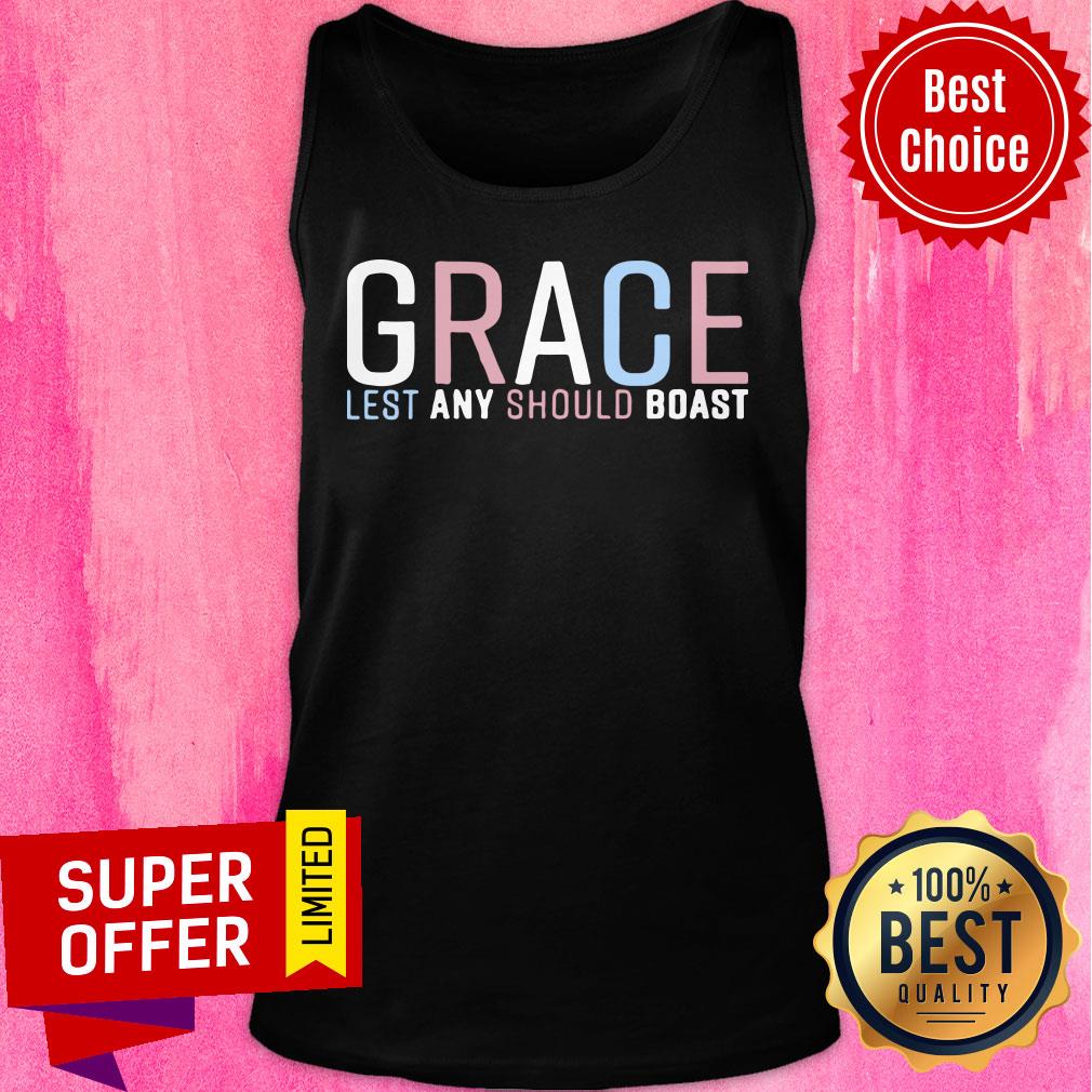 Grace Lest Any Should Boast Shirt - Image 4