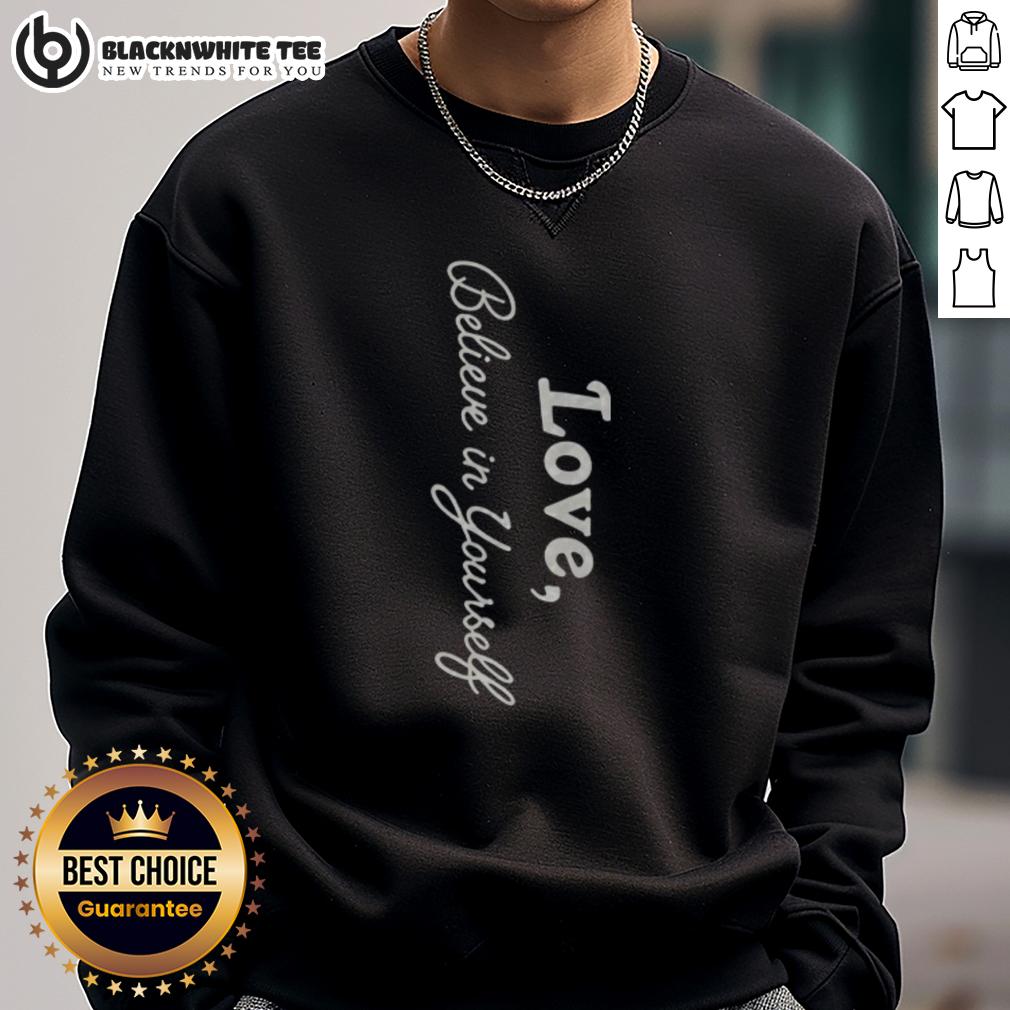 Awesome Dawn Staley Love Believe In Yourself T-Shirt - Image 5