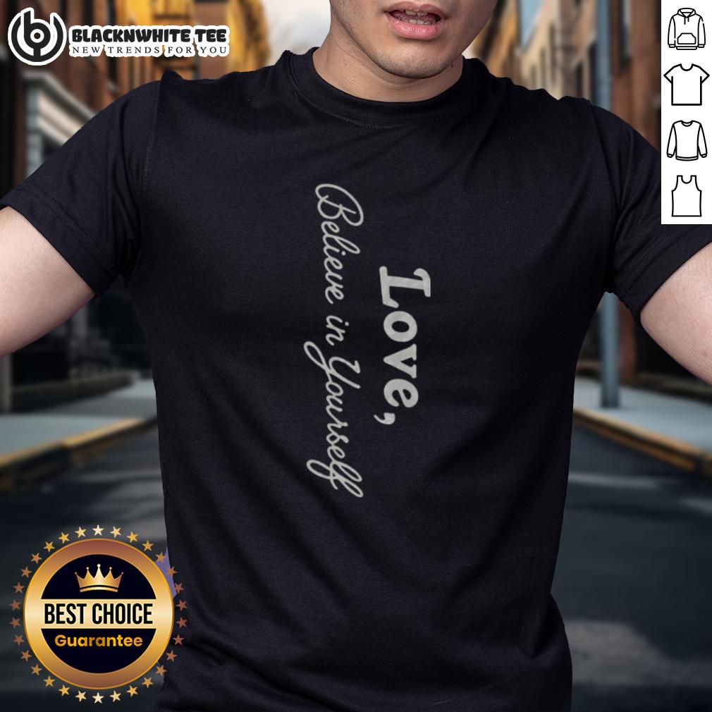 Awesome Dawn Staley Love Believe In Yourself T-Shirt