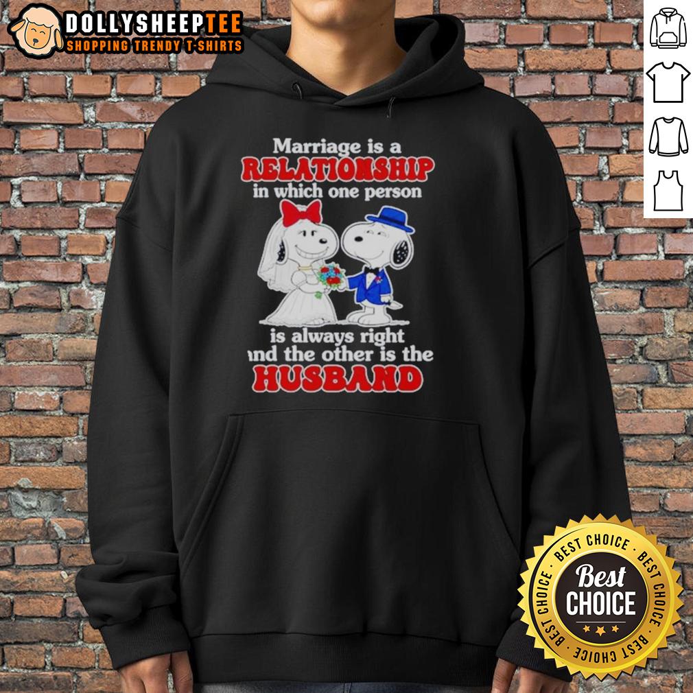Pretty Snoopy Funny Marriage Joke Wedding Couple One Person Always Right Other Husband T-Shirt - Image 2