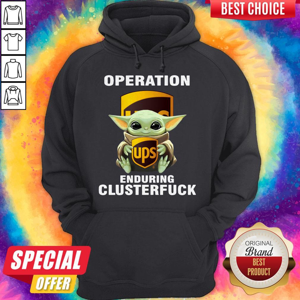 Baby Yoda Hug Operation UPS Enduring Clusterfuck Shirt - Image 5