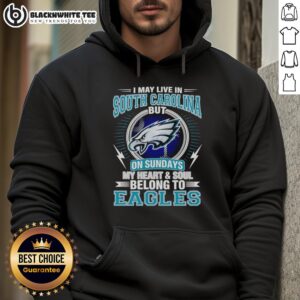 Alternative view of Good Philadelphia Eagles I May Live In South Carolina But On Sundays My Heart And Soul Belong To Eagles T-Shirt