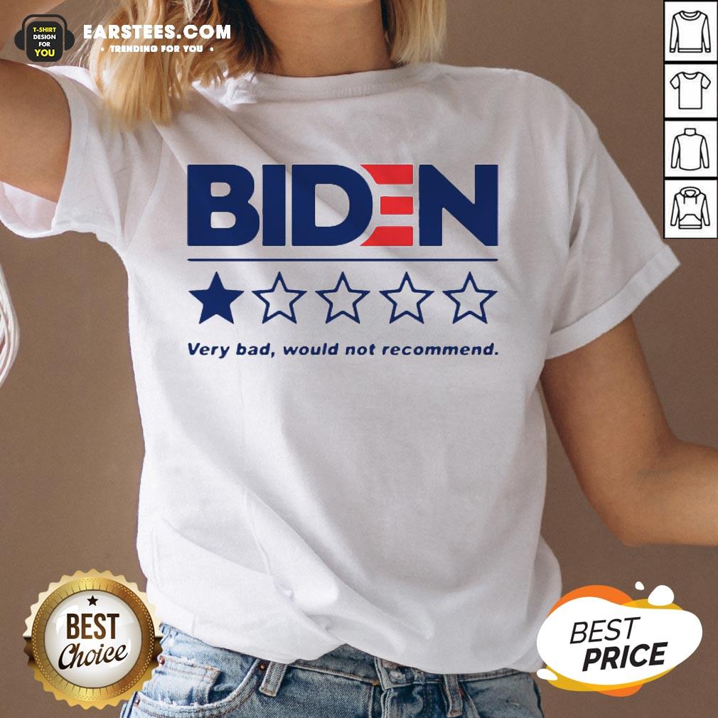 Premium Biden Very Bad Would Not Recommend Shirt - Image 3