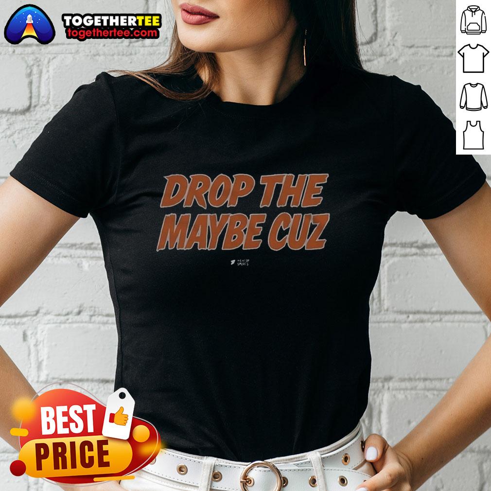 Good Drop The Maybe Cuz T-Shirt - Image 3