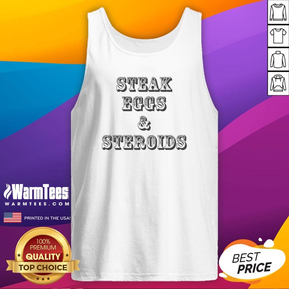 Pretty Steak Eggs And Steroids Shirt - Image 5