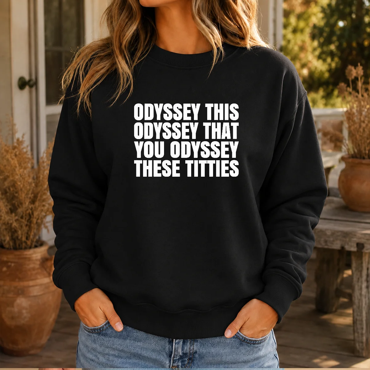 Awesome Odyssey This Odyssey That You Odyssey These Titties Shirt - Image 7
