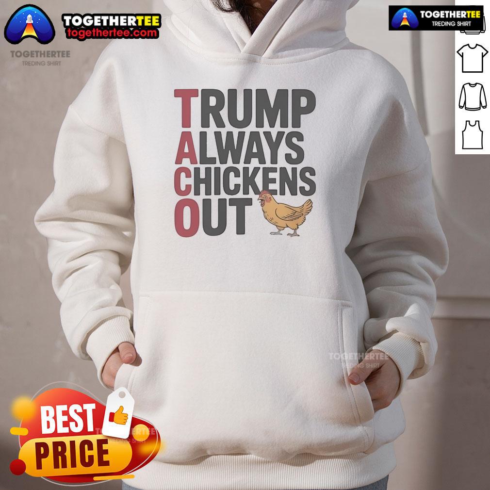 Official Political Trending Taco Trump Always Chickens Out T-Shirt - Image 2