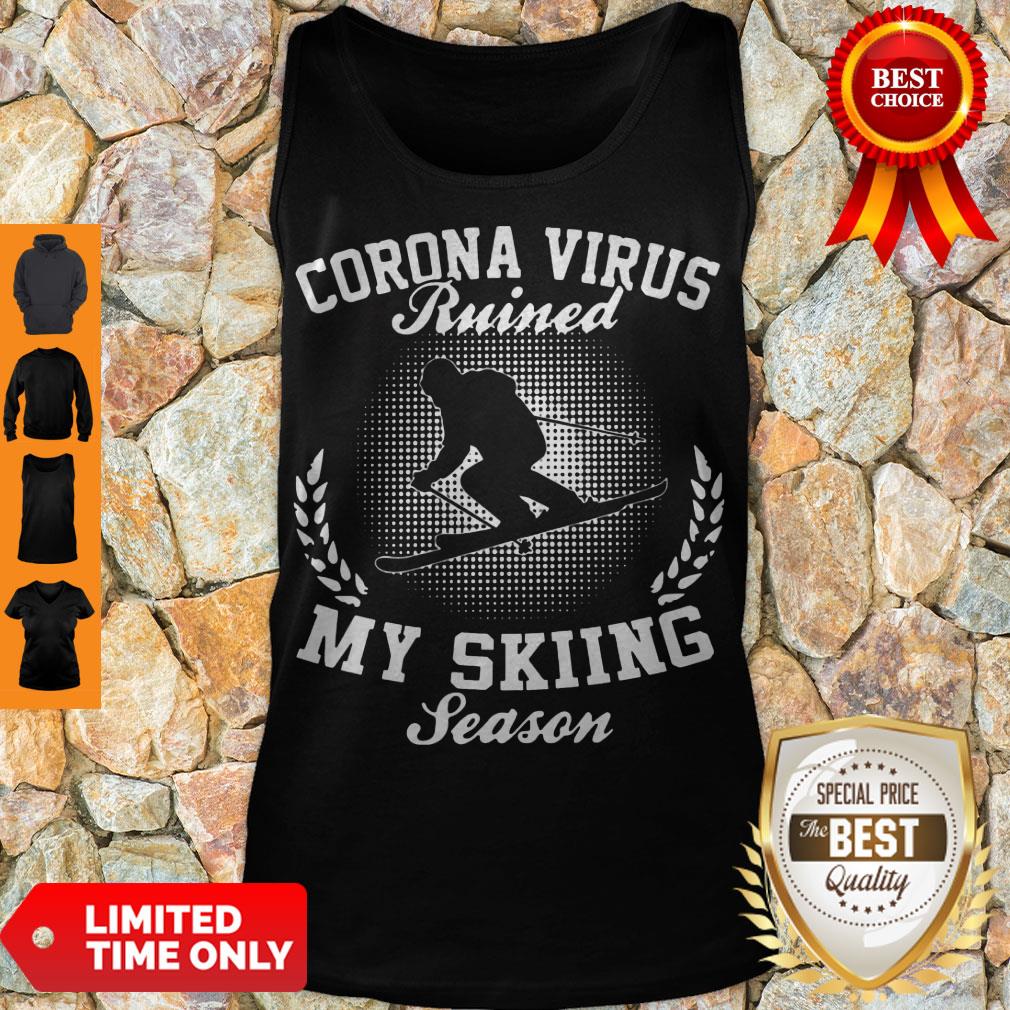 Top Coronavirus Ruined My Skiing Season Shirt - Image 4