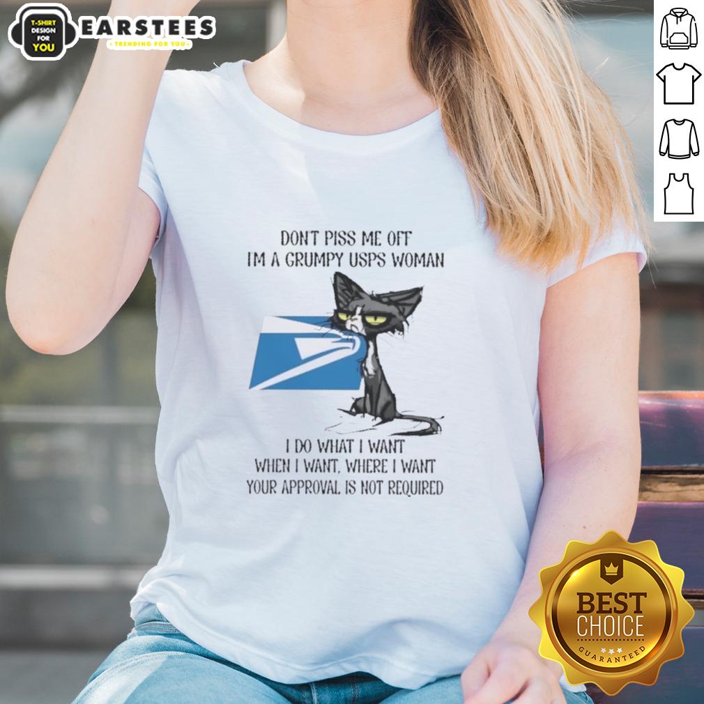 Nice Tired Cat Don't Piss Me Off I'm A Grumpy Usps Woman I Do What I Want When I Want T-Shirt - Image 3