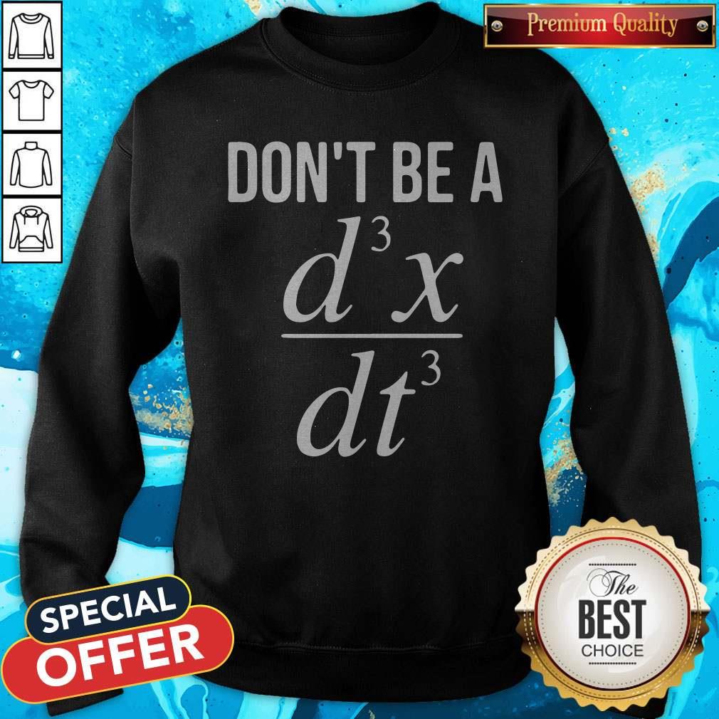 Don’t Be A D3x Dt3 Shirt - Image 5