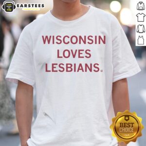 Wisconsin Loves Lesbians Shirt