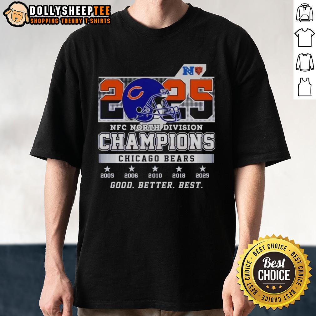 Nice Better Best Chicago Bears 2025 NFC North Division Champions T-Shirt