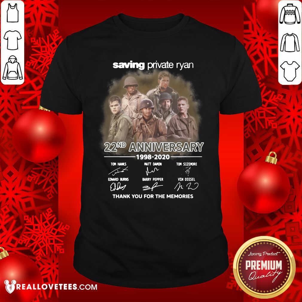 Cool Saving Private Ryan 22nd Anniversary 1988 2020 Thank You For The Memories Signatures Shirt
