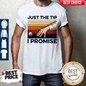 Billiards Just The Tip I Promise Vintage Shirt