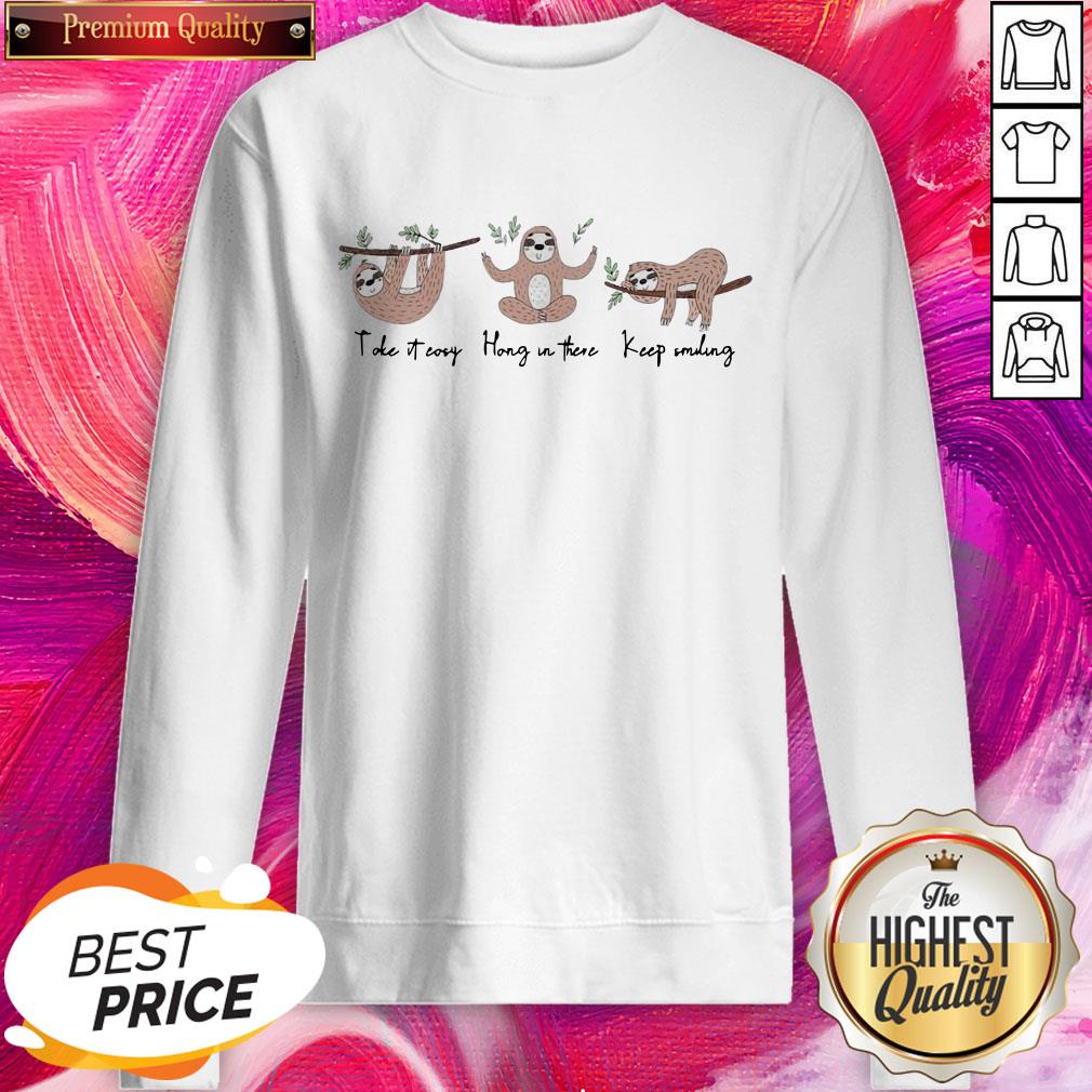 Fantastic Sloth Toke Teosy Hong In There Keep Smiling Shirt - Image 4