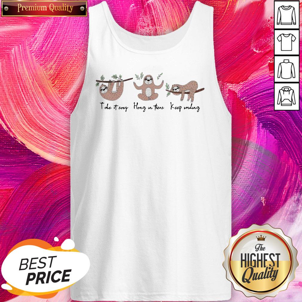 Fantastic Sloth Toke Teosy Hong In There Keep Smiling Shirt - Image 3