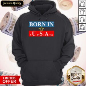 Alternative view of Official Born In USA Yugoslavia Shirt