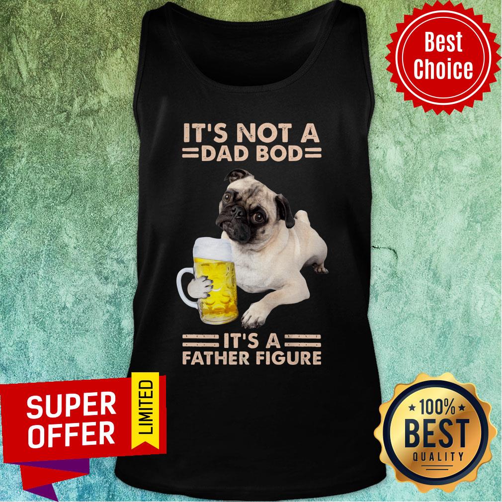 Pitbull It's Not A Dad Bod Dog It's A Father Figure Shirt - Image 4