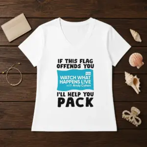 Alternative view of Good If This Flag Offends You Watch What Happens Live With Andy Cohen I Will Help You Shirt