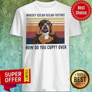 Whisky Oscar Oscar Foxtrot How Do You Copy Over Vintage Retro Shirt