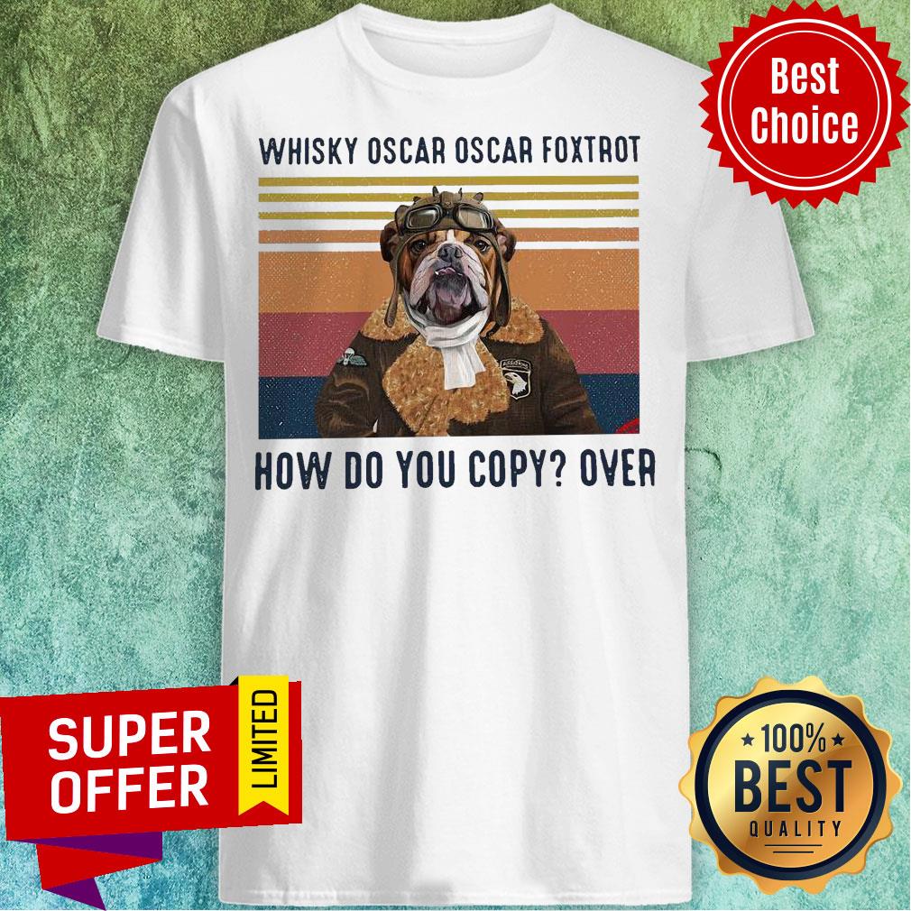 Whisky Oscar Oscar Foxtrot How Do You Copy Over Vintage Retro Shirt