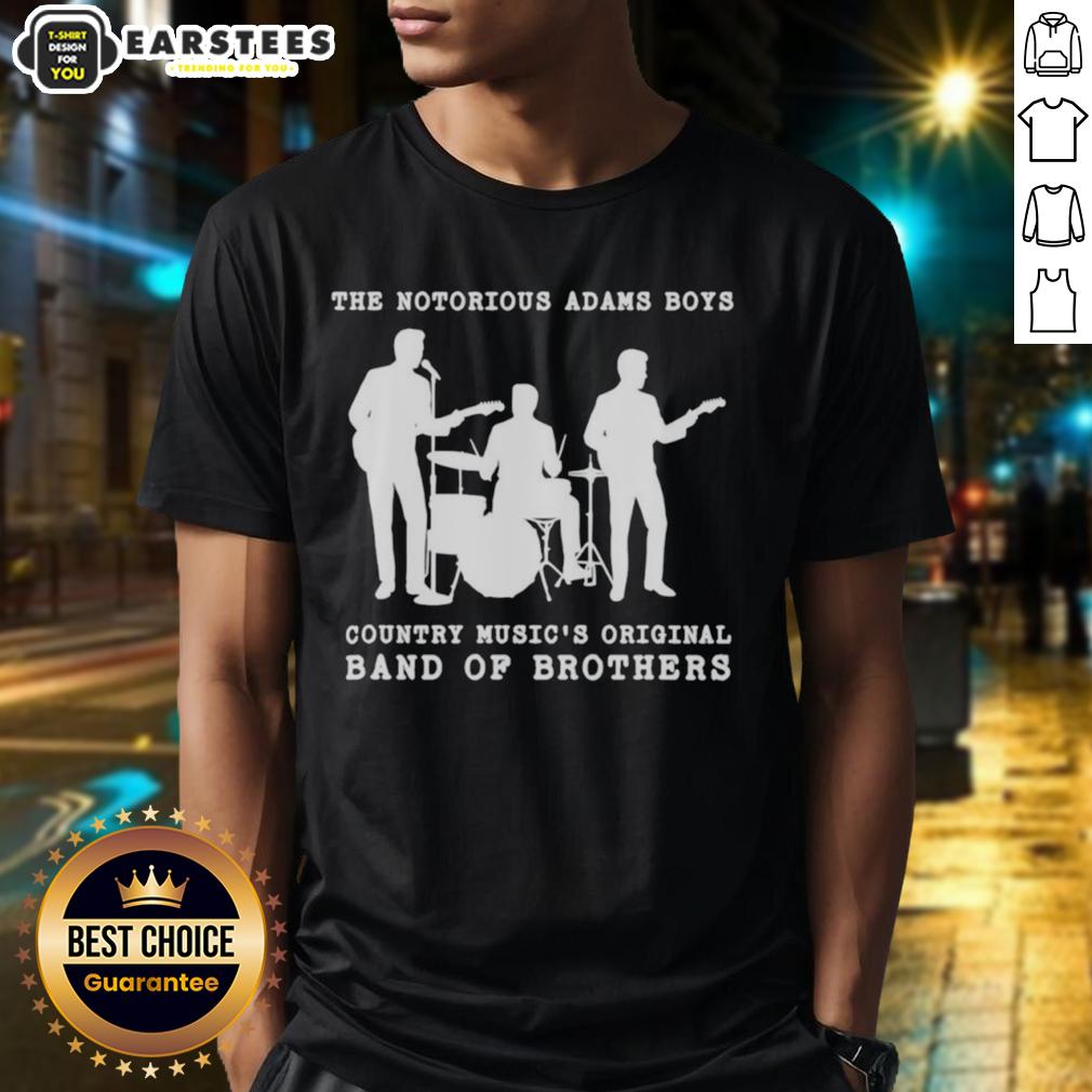 Good The Notorious Adams Boys Country Music's Original Band Of Brothers Silhouette T-Shirt