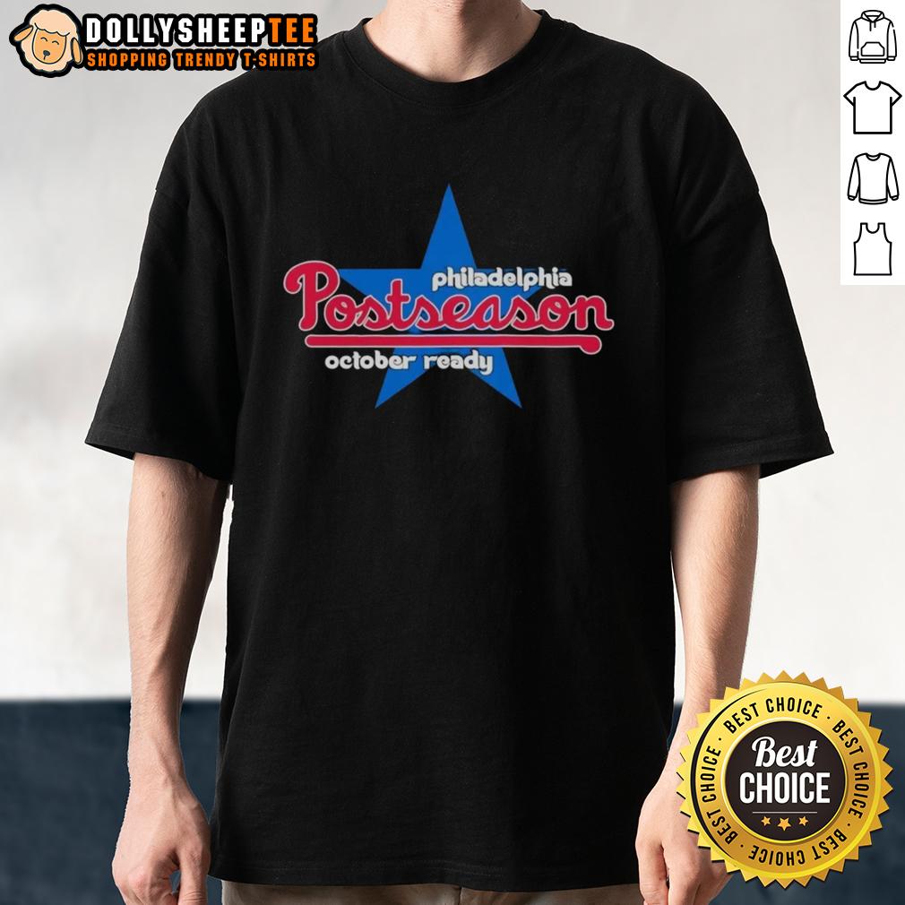 Premium Philadelphia Phillies Postseason 2025 October Ready T-Shirt
