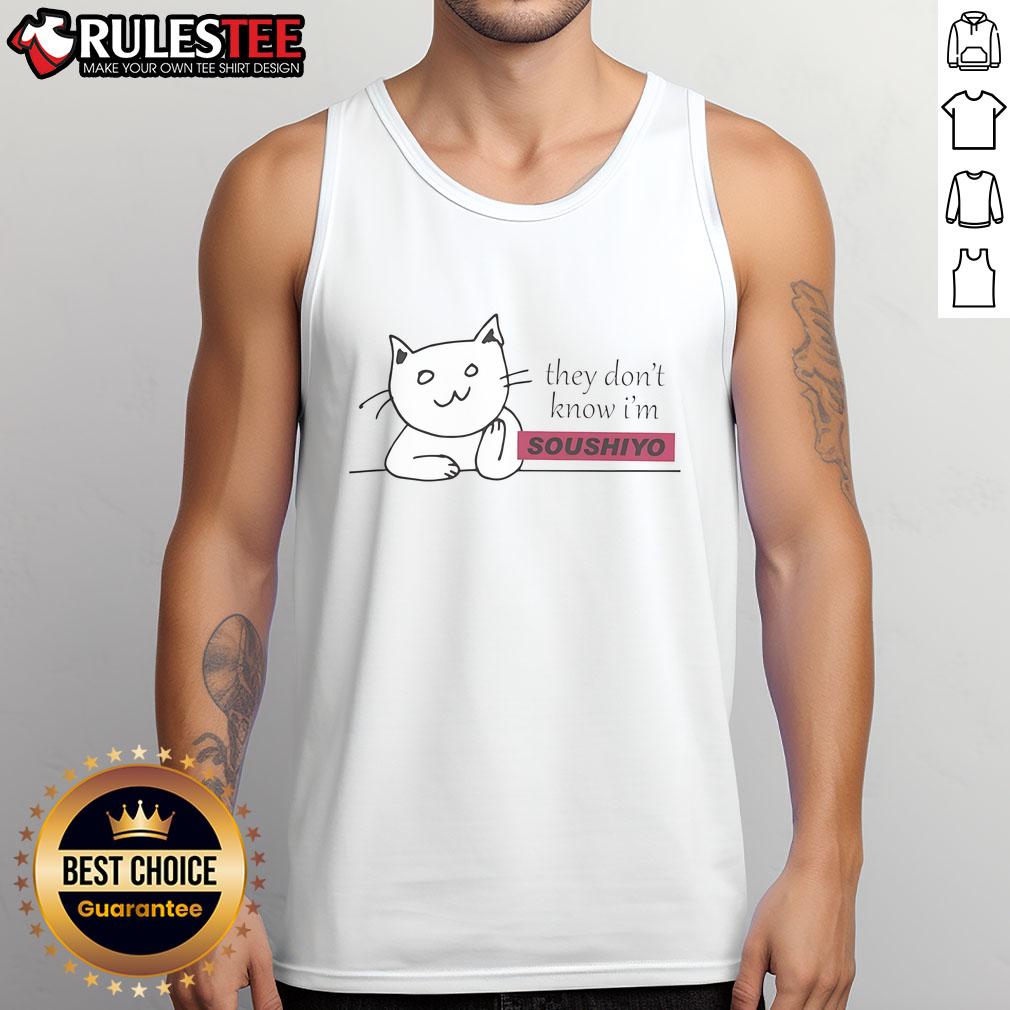 Cute Cat They Don't Know I'm Soushiyo T-Shirt - Image 4