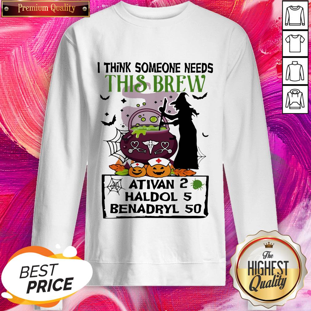 Halloween Nurse I Think Someone Needs This Brew Ativan 2 Haldol 5 Benadryl 50 Shirt - Image 4