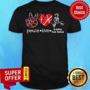 Top Peace Love Eddie Van Halen Shirt